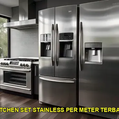 Menjelajahi Keunggulan Kitchen Set Stainless Per Meter Klaten